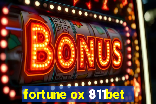 fortune ox 811bet